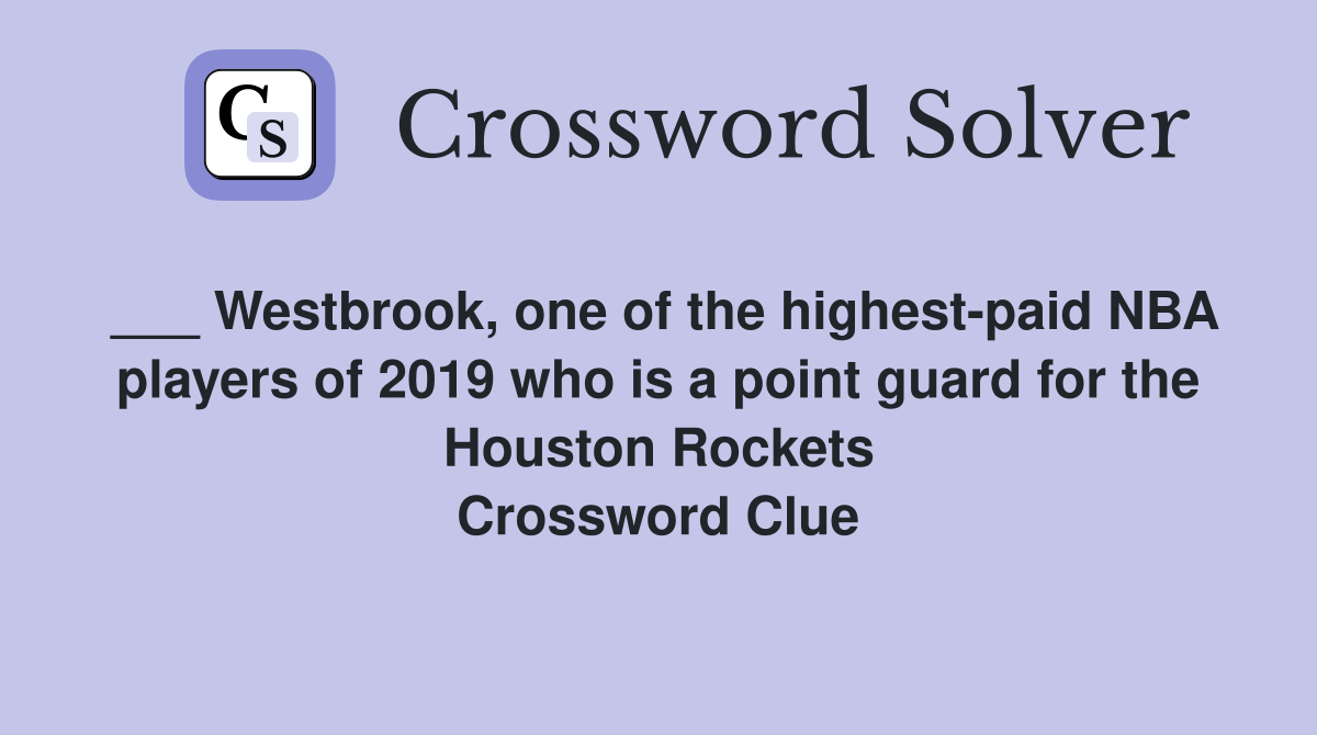 Westbrook, one of the highestpaid NBA players of 2019 who is a point